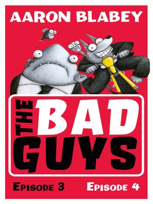 cover image of The Bad Guys, Episodes 3 & 4